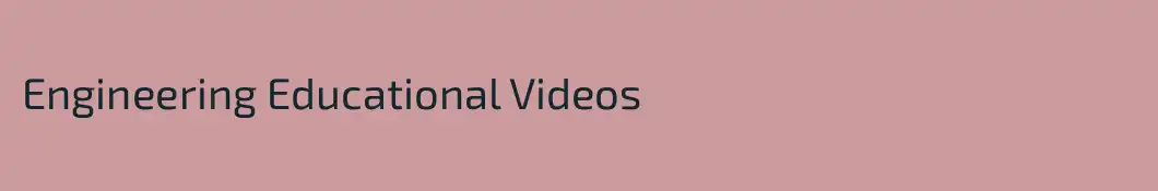 Engineering Educational Videos